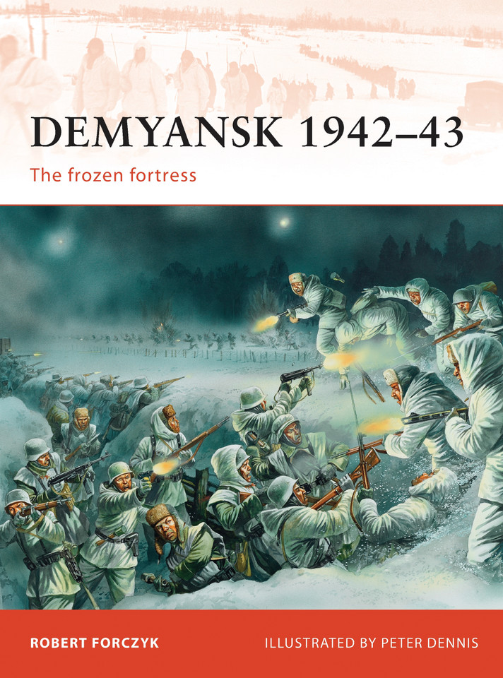 Demyansk 1942–43: The frozen fortress (Campaign #245) book cover by Robert Forczyk