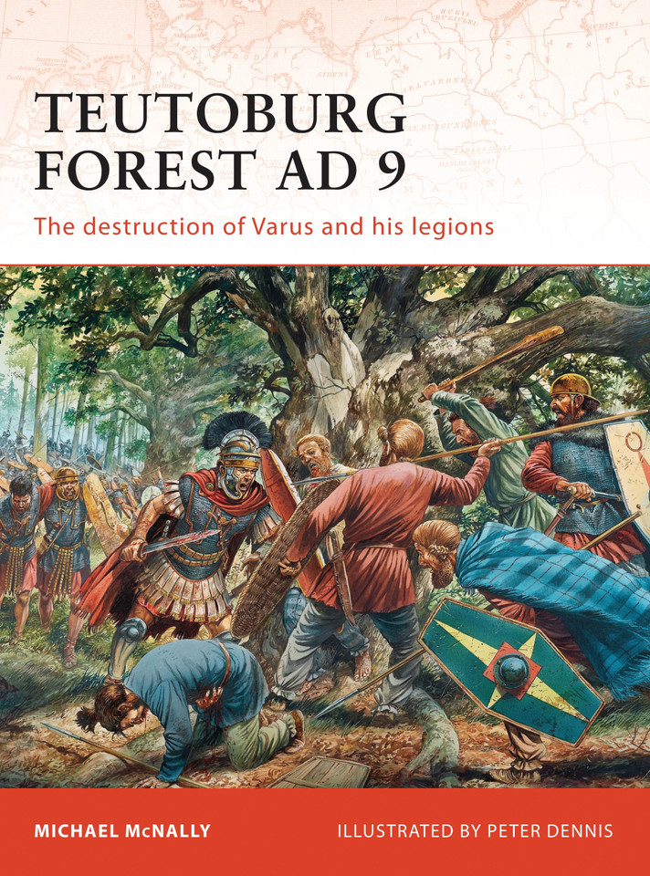 Teutoburg Forest AD 9: The destruction of Varus and his legions (Campaign #228) book cover by Michael McNally