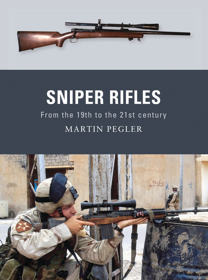 Sniper Rifles: From the 19th to the 21st Century (Weapon #6) book cover by Martin Pegler
