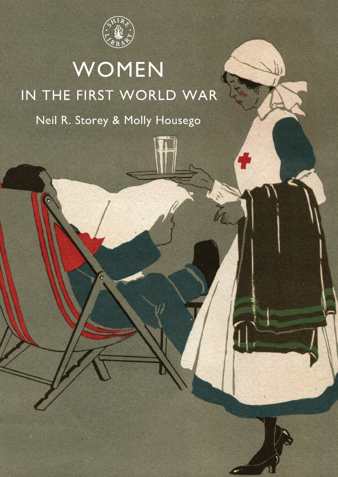 Women in the First World War (Shire Library #575) book cover by Neil R. Storey, Molly Housego