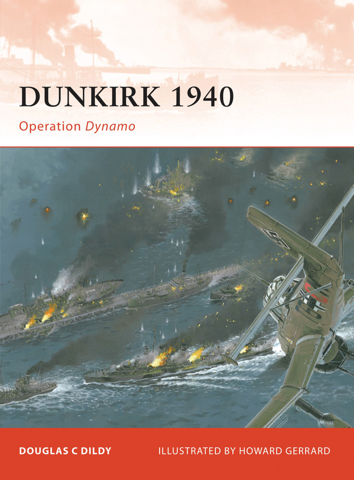 Dunkirk 1940: Operation Dynamo (Campaign #219) book cover by Douglas C. Dildy