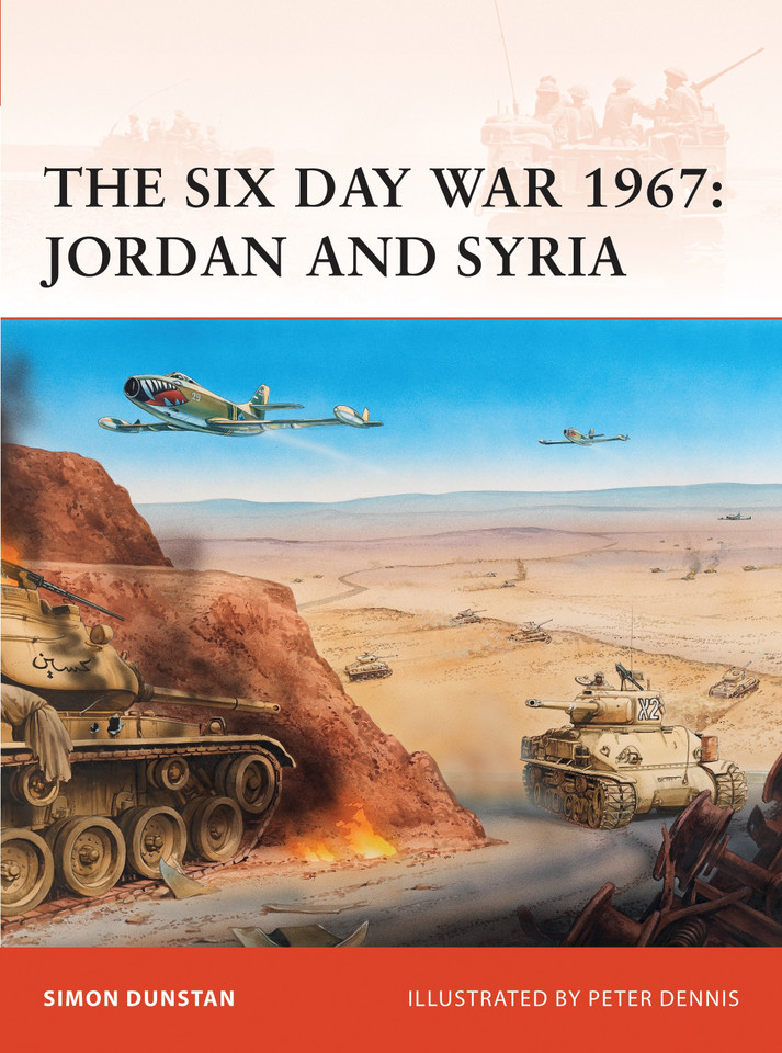 The Six Day War 1967: Jordan and Syria (Campaign #216) book cover by Simon Dunstan