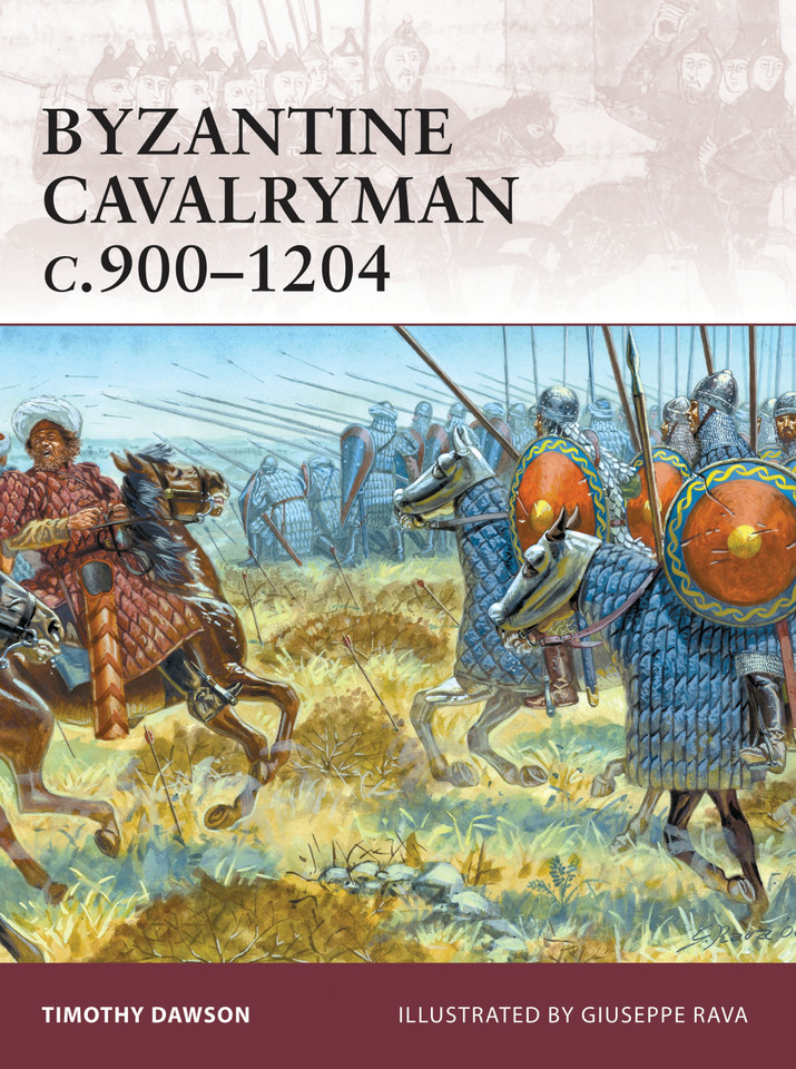 Byzantine Cavalryman c.900–1204 (Warrior #139) book cover by Timothy Dawson