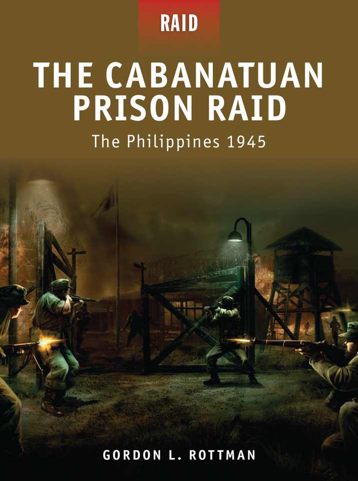 The Cabanatuan Prison Raid: The Philippines 1945 (Raid #3) book cover by Gordon L. Rottman