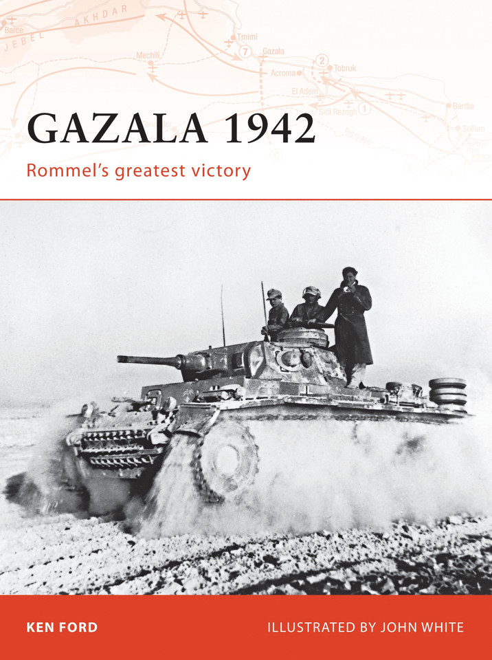 Gazala 1942: Rommel's greatest victory (Campaign #196) book cover by Ken Ford