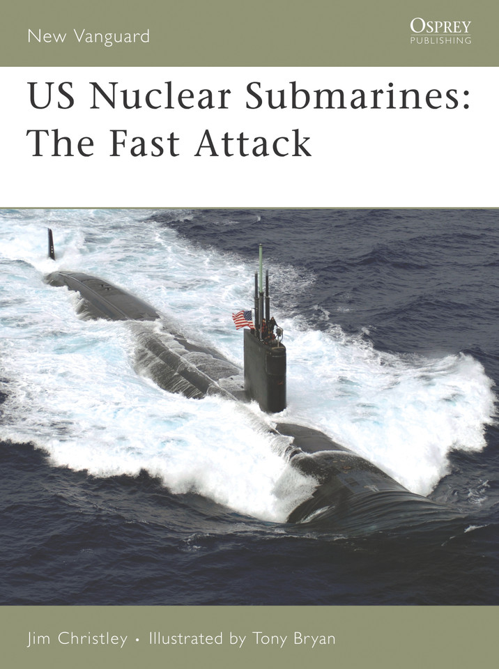 US Nuclear Submarines: The Fast Attack (New Vanguard #138) book cover by Jim Christley