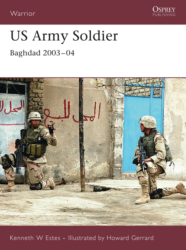 US Army Soldier: Baghdad 2003-04 (Warrior #113) book cover by Kenneth W Estes