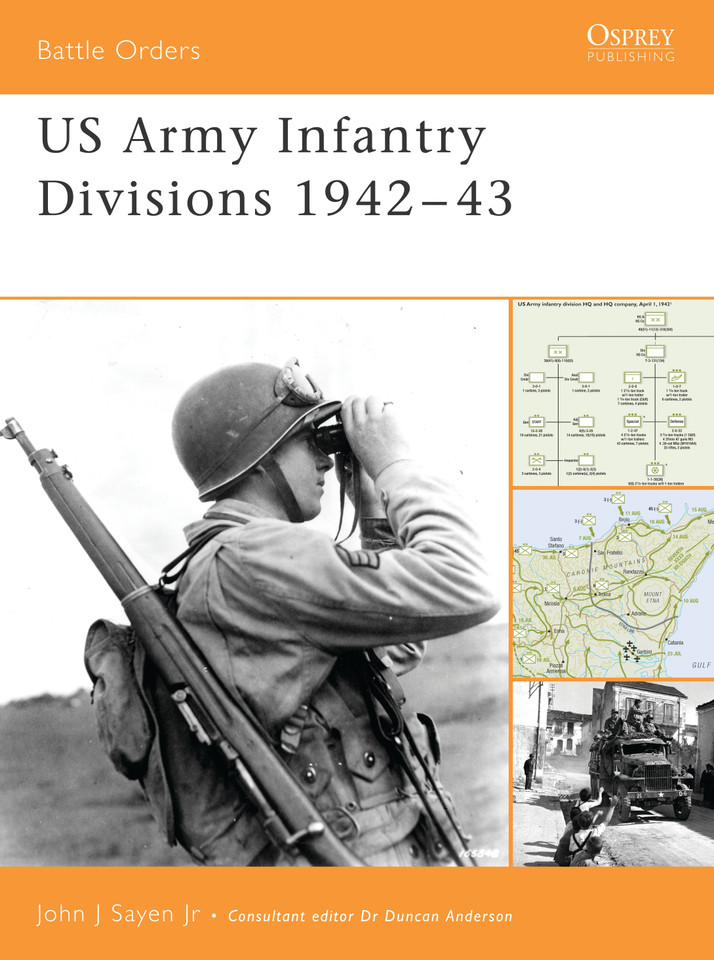 US Army Infantry Divisions 1942–43 (Battle Orders #17) book cover by John Sayen