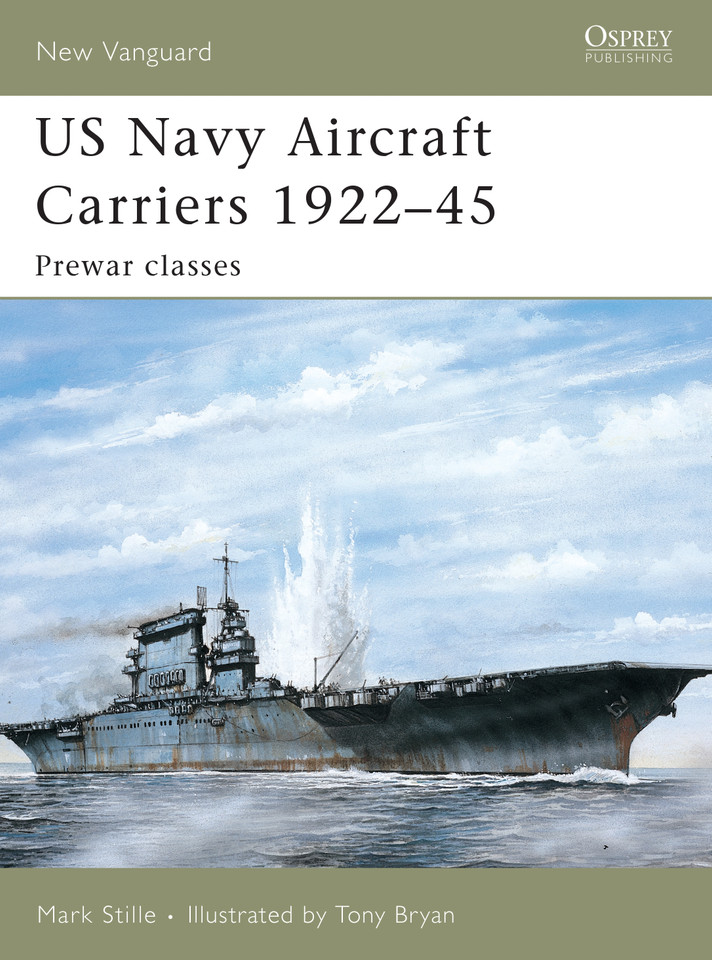 US Navy Aircraft Carriers 1922–45: Prewar classes (New Vanguard #114) book cover by Mark Stille