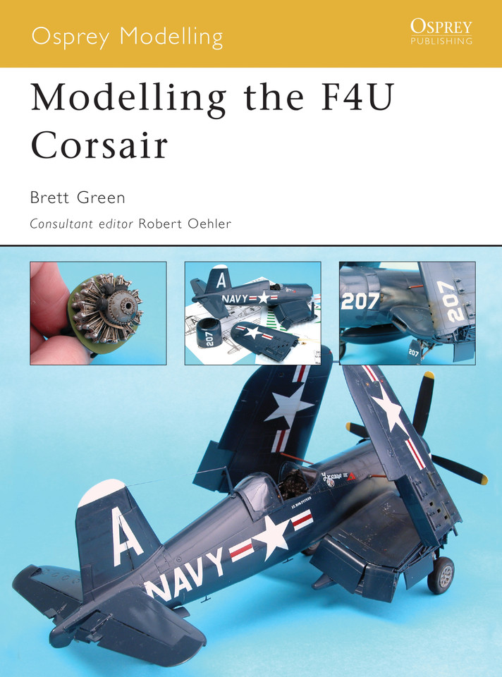 Modelling the F4U Corsair (Osprey Modelling) book cover by Brett Green