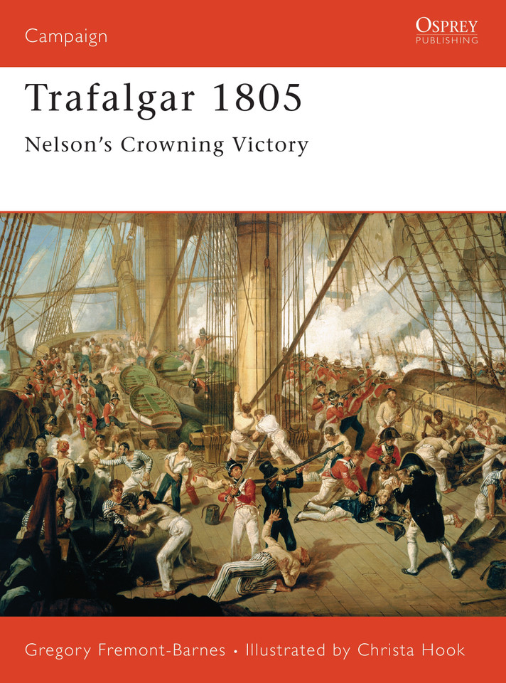Trafalgar 1805: Nelson’s Crowning Victory (Campaign #157) book cover by Gregory Fremont-Barnes