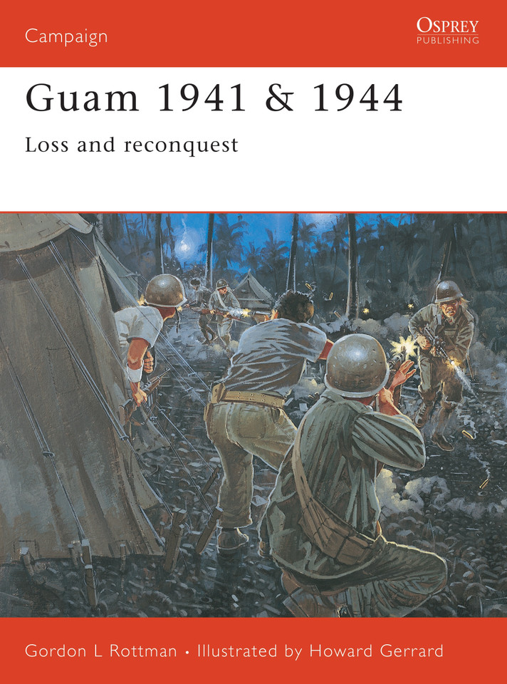 Guam 1941 & 1944: Loss and Reconquest (Campaign #139) book cover by Gordon L. Rottman