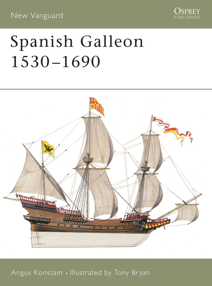 Spanish Galleon 1530–1690 (New Vanguard #96) book cover by Angus Konstam
