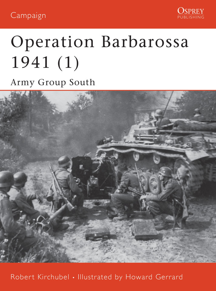 Operation Barbarossa 1941 (1): Army Group South (Campaign #129) book cover by Robert Kirchubel