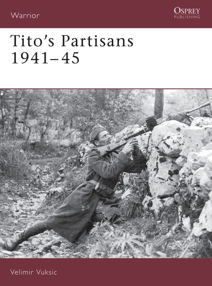 Tito's Partisans 1941–45 (Warrior #73) book cover by Velimir Vuksic