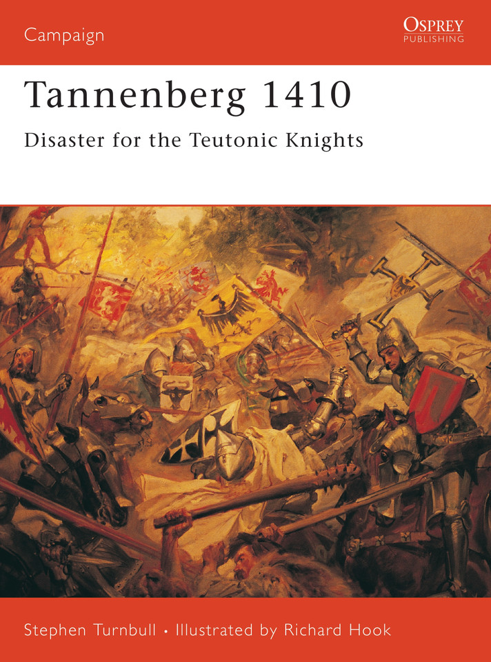 Tannenberg 1410: Disaster for the Teutonic Knights (Campaign #122) book cover by Stephen Turnbull