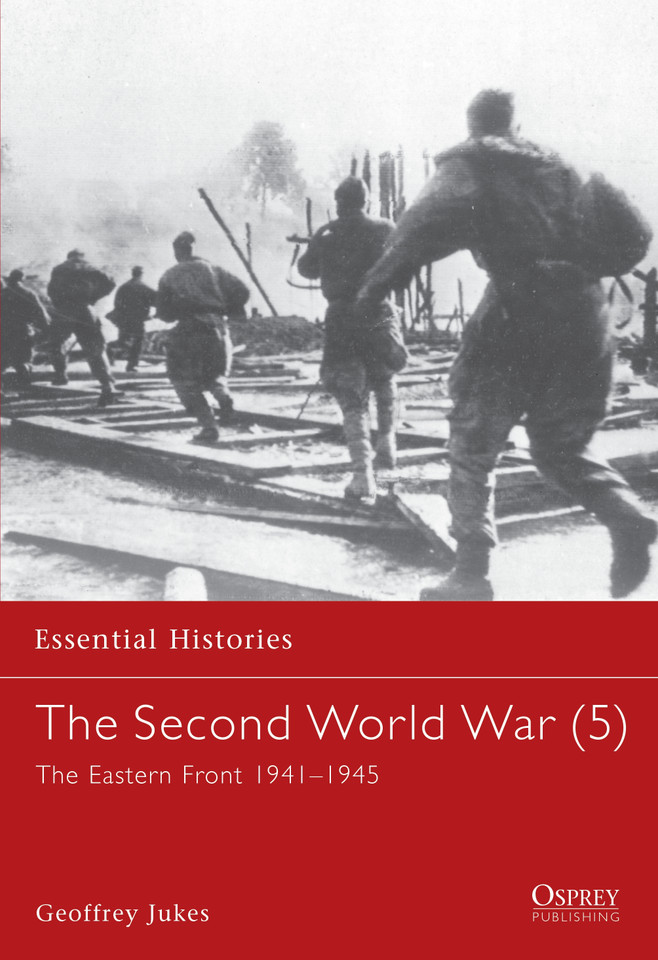 The Second World War (5): The Eastern Front 1941–1945 (Essential Histories #24) book cover by Geoffrey Jukes