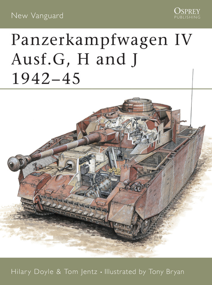 Panzerkampfwagen IV Ausf.G, H and J 1942–45 (New Vanguard #39) book cover by Tom Jentz, Hilary Doyle