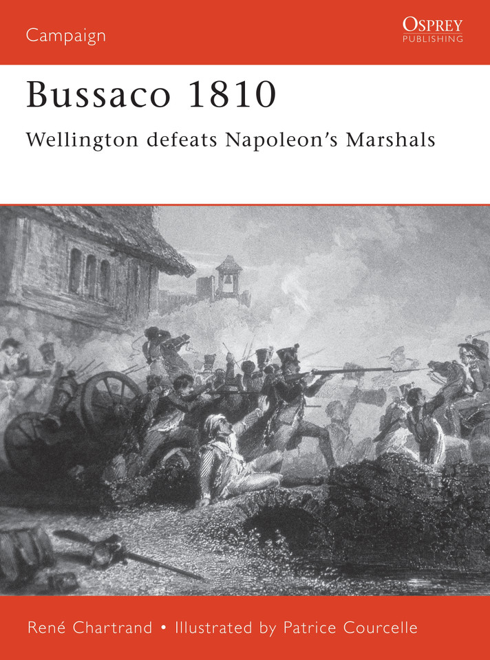 Bussaco 1810: Wellington defeats Napoleon's Marshals (Campaign #97) book cover by René Chartrand