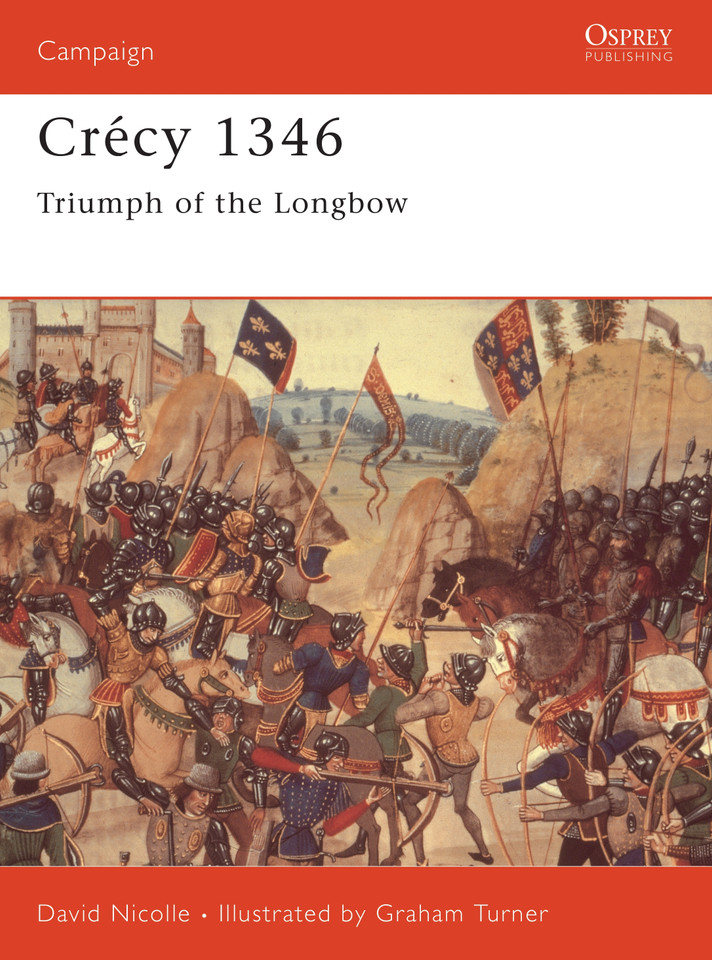 Crécy 1346: Triumph of the longbow (Campaign #71) book cover by David Nicolle