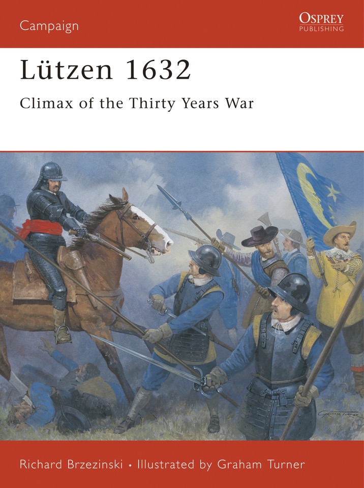 Lützen 1632: Climax of the Thirty Years War (Campaign #68) book cover by Richard Brzezinski