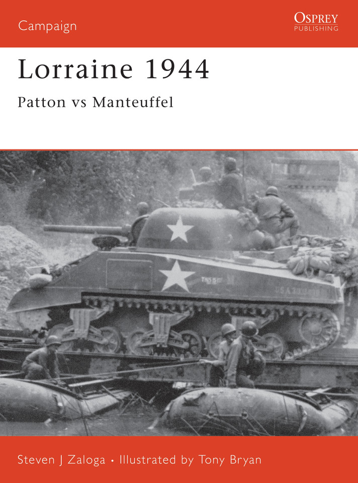 Lorraine 1944: Patton versus Manteuffel (Campaign #75) book cover by Steven J. Zaloga