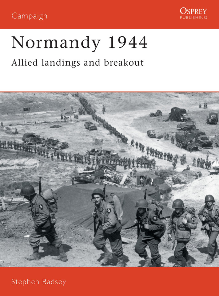 Normandy 1944: Allied landings and breakout (Campaign #1) book cover by Stephen Badsey
