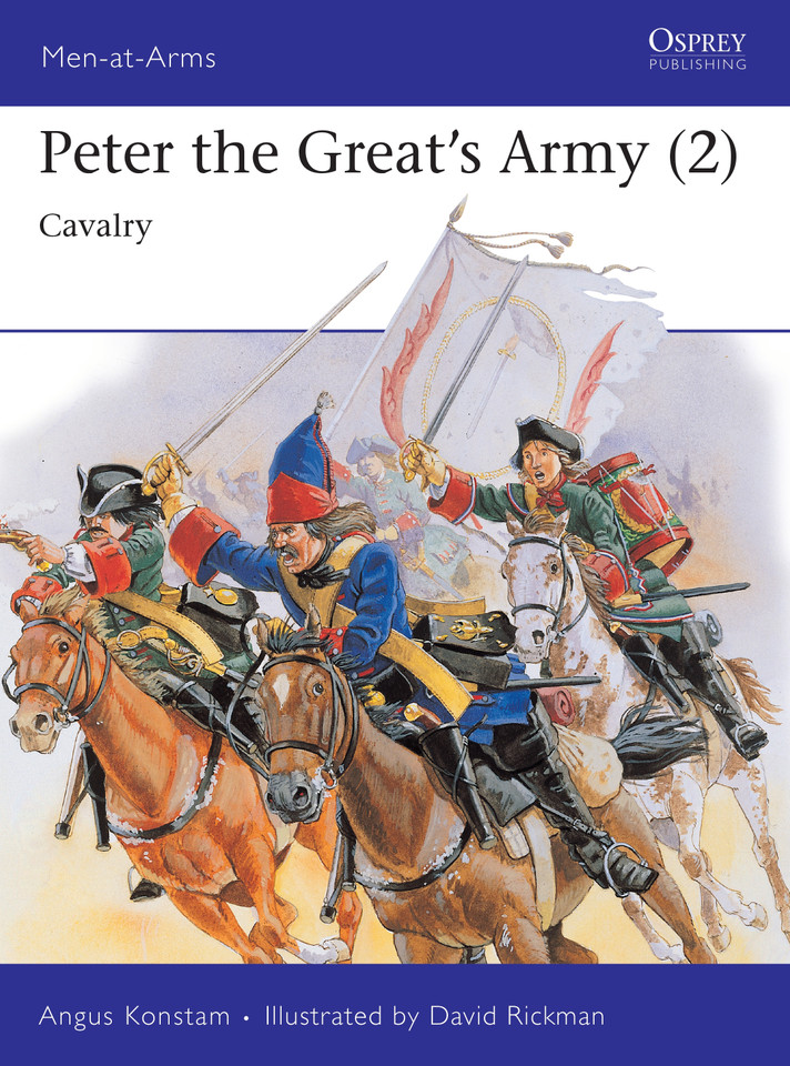 Peter the Great's Army (2): Cavalry (Men-at-Arms #264) book cover by Angus Konstam