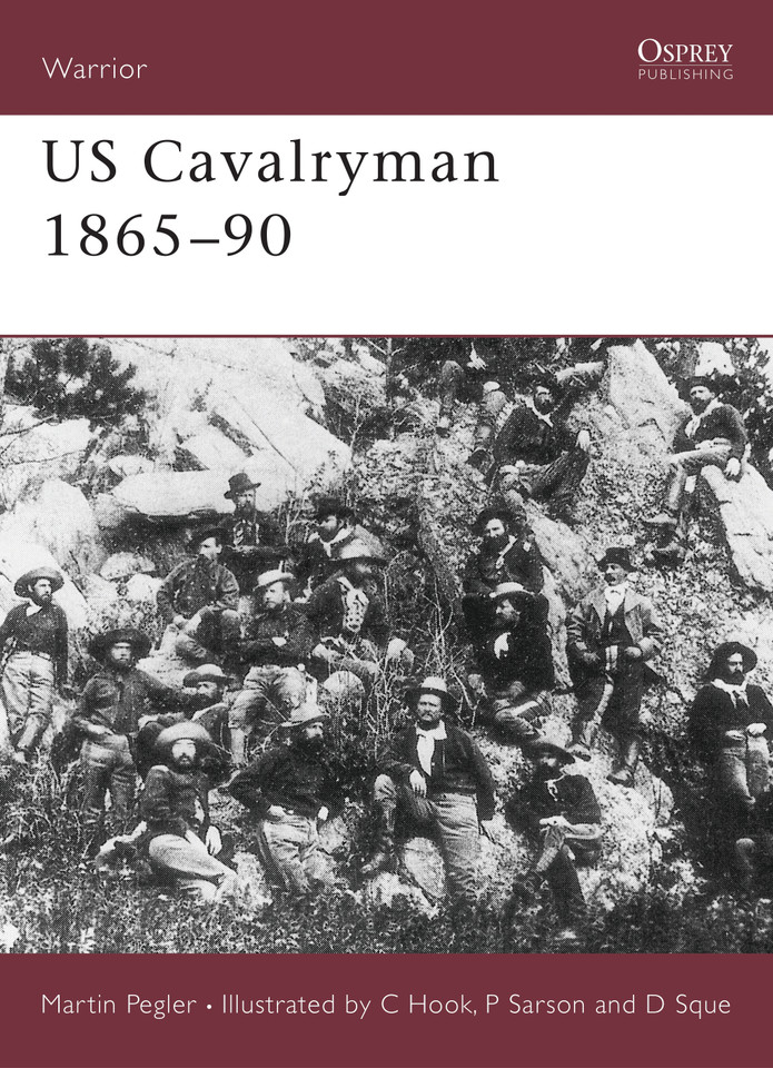 US Cavalryman 1865–90 (Warrior #4) book cover by Martin Pegler