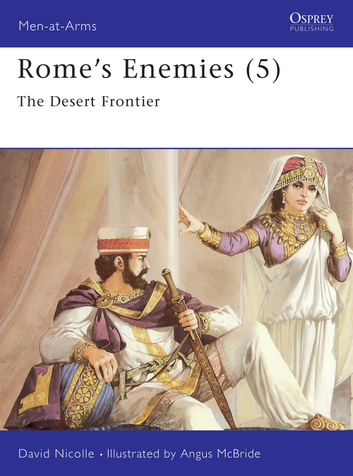 Rome's Enemies (5): The Desert Frontier (Men-at-Arms #243) book cover by David Nicolle