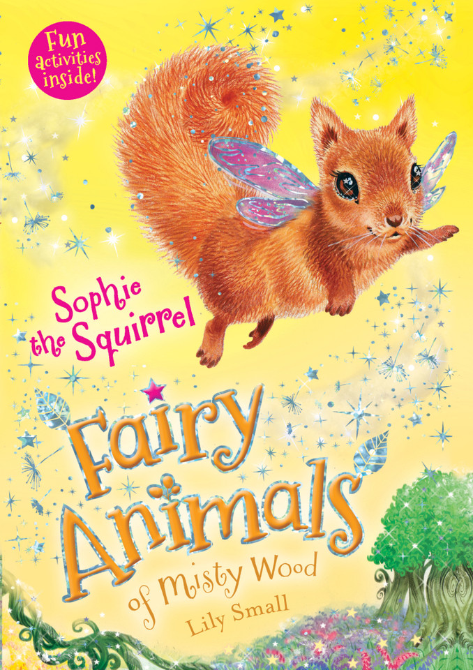 Sophie the Squirrel: Fairy Animals of Misty Wood (Fairy Animals of Misty Wood #7) book cover by Lily Small