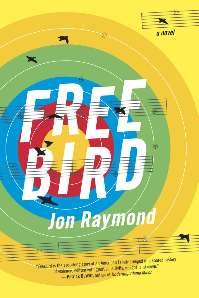 Freebird: A Novel book cover by Jon Raymond