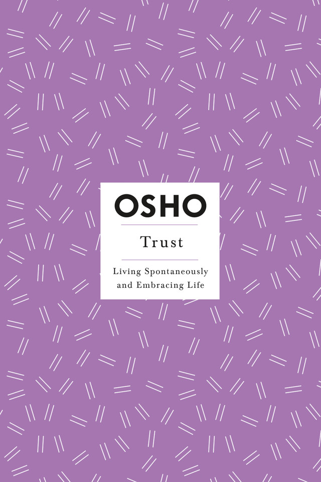 Trust: Living Spontaneously and Embracing Life (Osho Insights for a New Way of Living) book cover by Osho