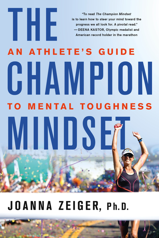 The Champion Mindset: An Athlete's Guide to Mental Toughness book cover by Joanna Zeiger