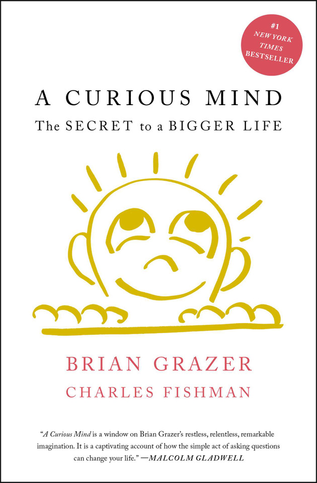 A Curious Mind: The Secret to a Bigger Life book cover by Brian Grazer, Charles Fishman