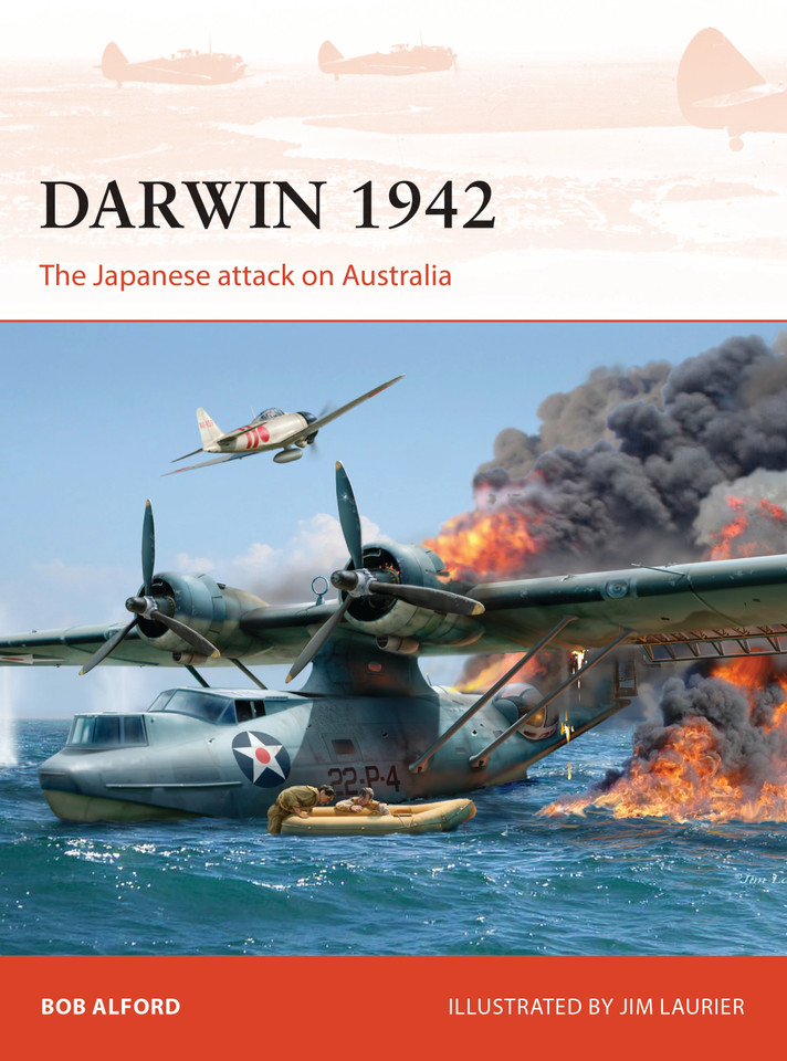 Darwin 1942: The Japanese attack on Australia (Campaign #304) book cover by Bob Alford