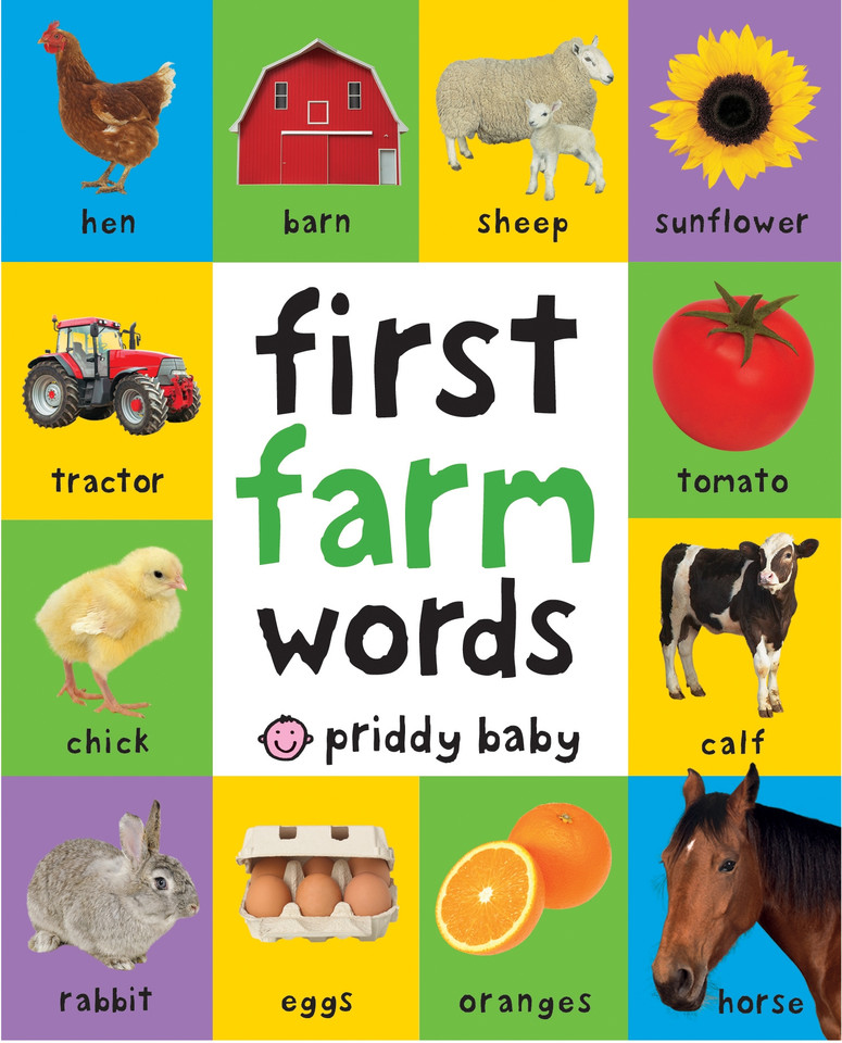 First 100 Farm Words: A padded book—perfect for little hands to hold (First 100) book cover by Roger Priddy