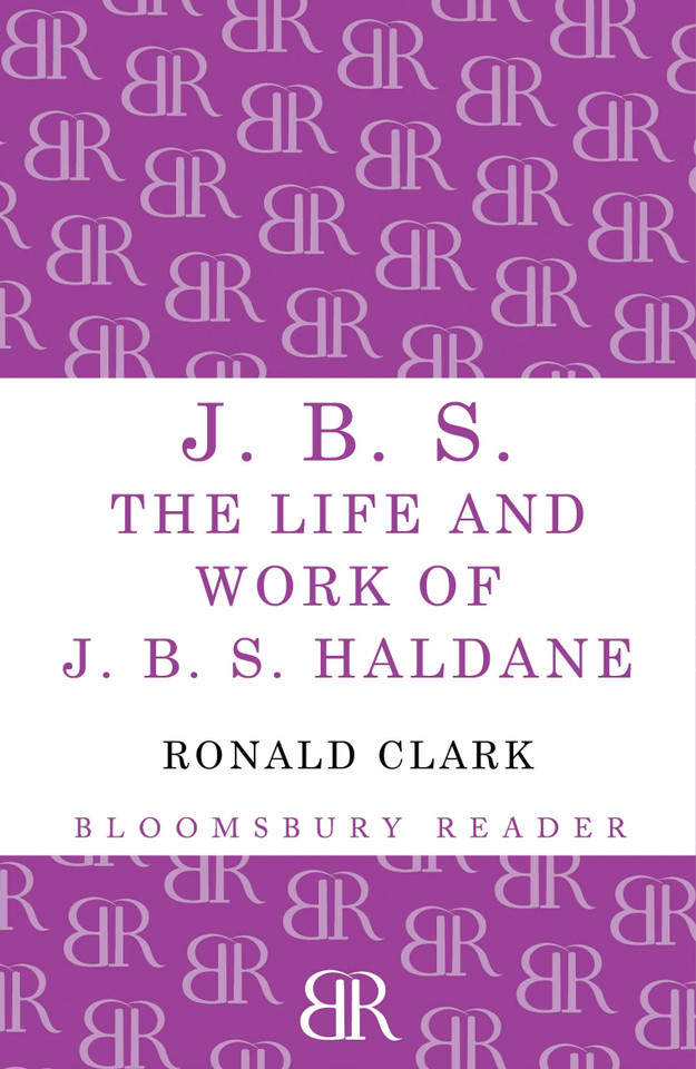J.B.S: The life and Work of J.B.S Haldane book cover by Ronald Clark
