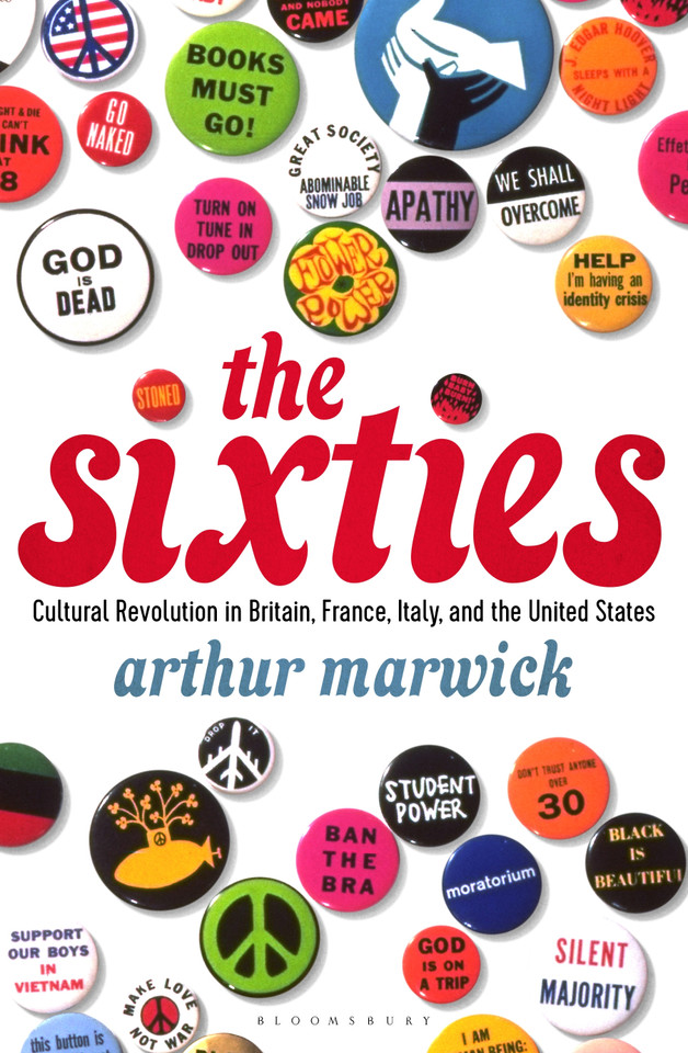 The Sixties: Cultural Revolution in Britain, France, Italy, and the United States, c.1958-c.1974 book cover by Arthur Marwick