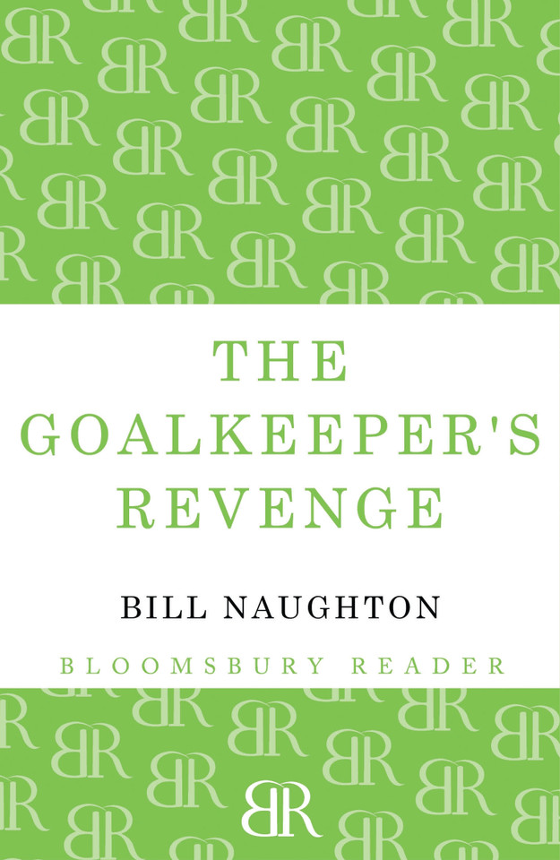 The Goalkeeper's Revenge book cover by Bill Naughton
