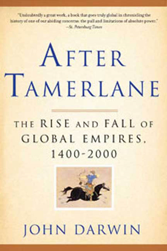 After Tamerlane: The Rise and Fall of Global Empires, 1400-2000 book cover by John Darwin