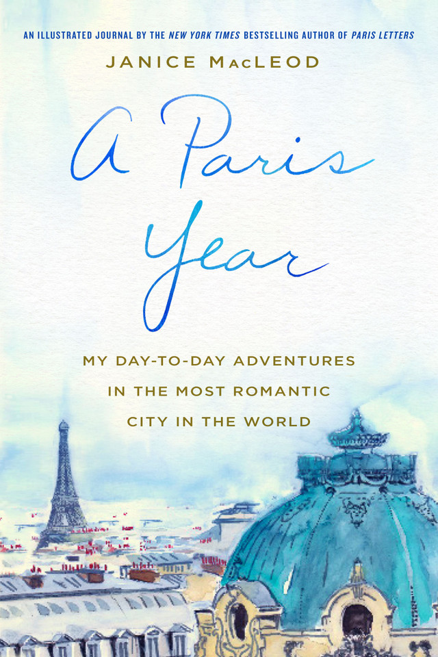 A Paris Year: My Day-to-Day Adventures in the Most Romantic City in the World book cover by Janice MacLeod