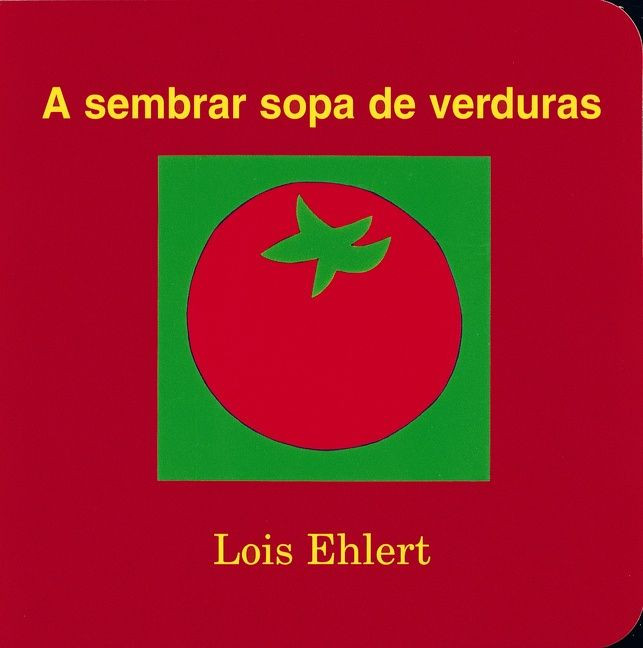 A sembrar sopa de verduras: Growing Vegetable Soup (Spanish Edition) book cover by Lois Ehlert