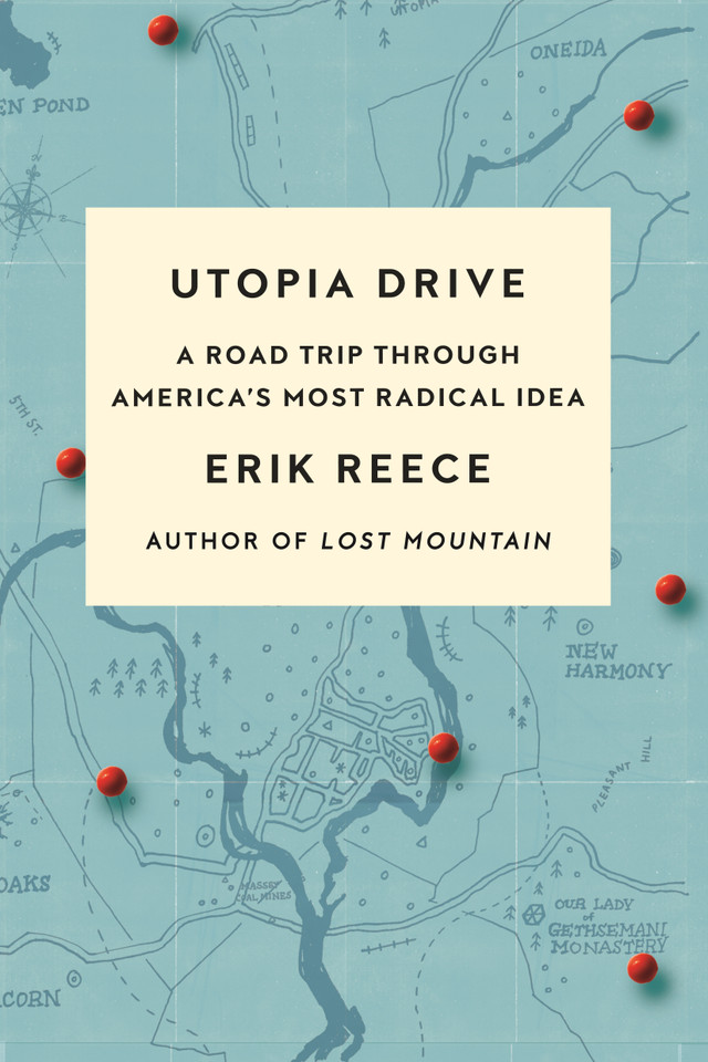 Utopia Drive: A Road Trip Through America's Most Radical Idea book cover by Erik Reece