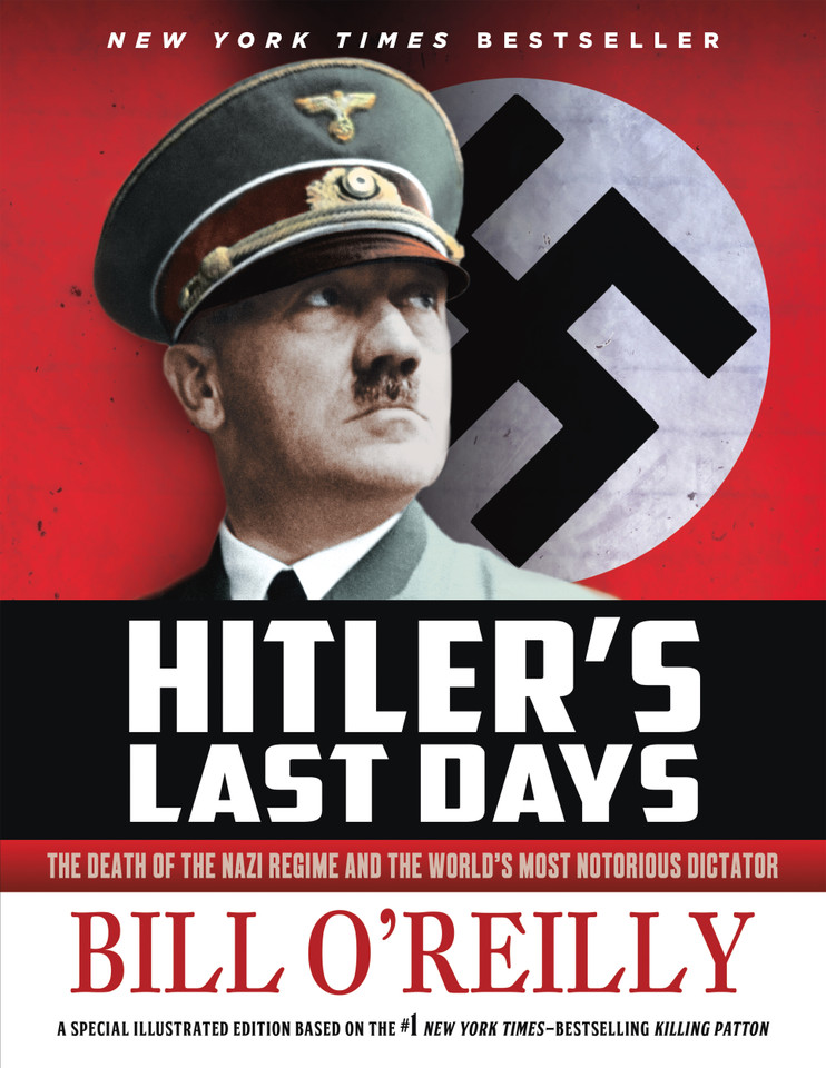 Hitler's Last Days: The Death of the Nazi Regime and the World's Most Notorious Dictator book cover by Bill O'Reilly