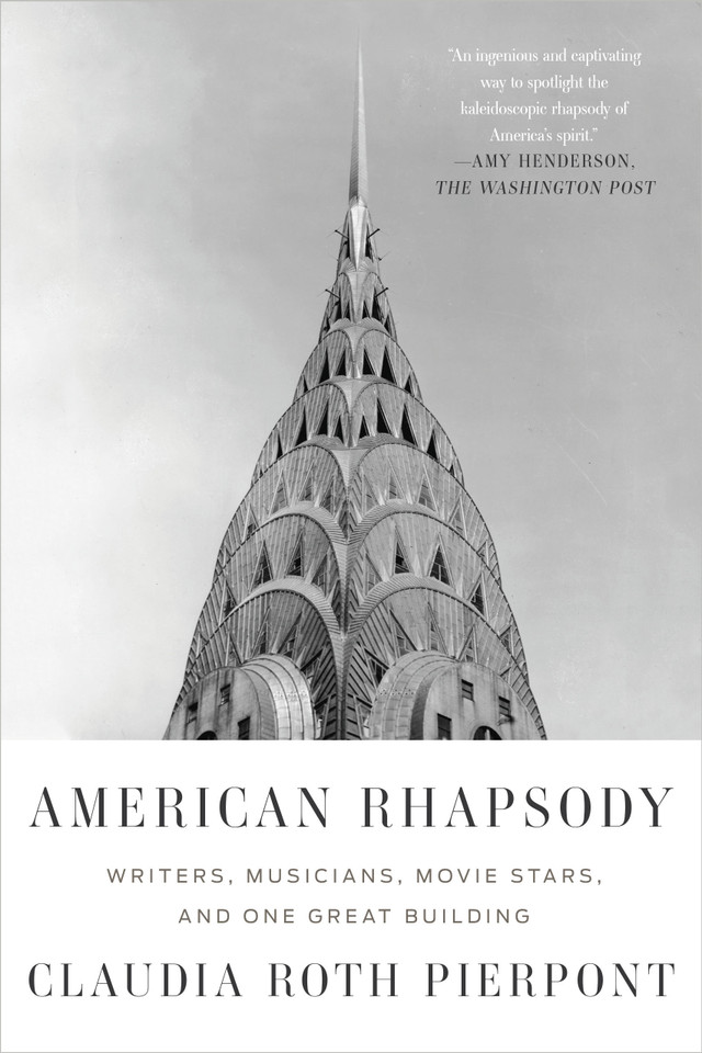 American Rhapsody: Writers, Musicians, Movie Stars, and One Great Building book cover by Claudia Roth Pierpont