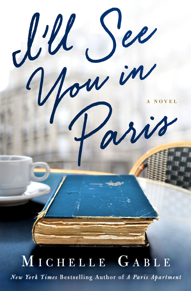I'll See You in Paris: A Novel book cover by Michelle Gable