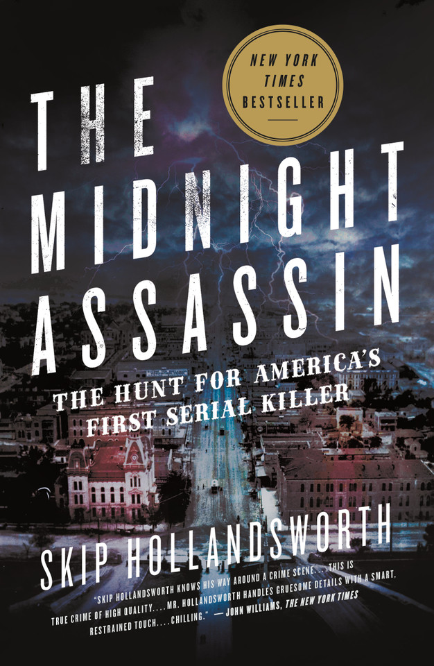 The Midnight Assassin: The Hunt for America's First Serial Killer [9781250118493]