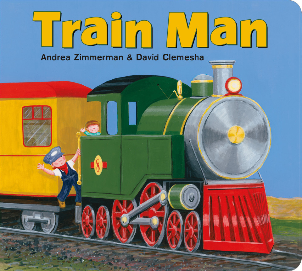 Train Man (Digger Man #3) book cover by Andrea Zimmerman, David Clemesha
