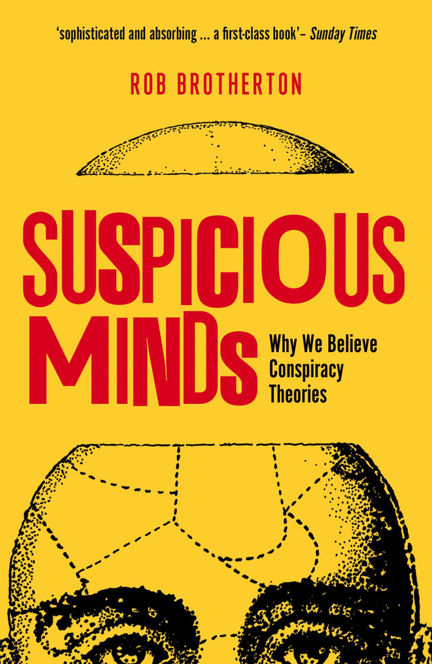 Suspicious Minds: Why We Believe Conspiracy Theories book cover by Rob Brotherton
